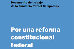 Portada del informe 'Por una reforma constitucional federal', realizado por la Fundació Rafael Campalans para el PSC.
